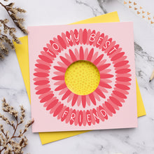 Load image into Gallery viewer, Large Flower Card - Circle cut - Daisy - 'To My Best Friend'